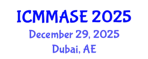 International Conference on Mathematical Methods and Applications in Science and Engineering (ICMMASE) December 29, 2025 - Dubai, United Arab Emirates