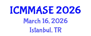 International Conference on Mathematical Methods and Applications in Science and Engineering (ICMMASE) March 16, 2026 - Istanbul, Turkey