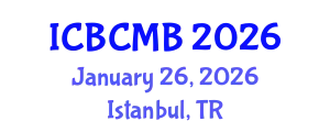International Conference on Bioinformatics and Computational Molecular Biology (ICBCMB) January 26, 2026 - Istanbul, Turkey