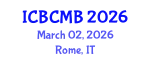 International Conference on Bioinformatics and Computational Molecular Biology (ICBCMB) March 02, 2026 - Rome, Italy