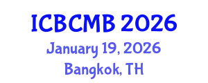 International Conference on Bioinformatics and Computational Molecular Biology (ICBCMB) January 19, 2026 - Bangkok, Thailand