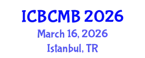 International Conference on Bioinformatics and Computational Molecular Biology (ICBCMB) March 16, 2026 - Istanbul, Turkey