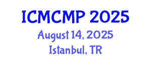 International Conference on Mathematical and Computational Methods in Physics (ICMCMP) August 14, 2025 - Istanbul, Turkey