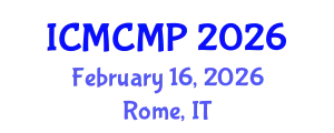 International Conference on Mathematical and Computational Methods in Physics (ICMCMP) February 16, 2026 - Rome, Italy