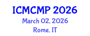 International Conference on Mathematical and Computational Methods in Physics (ICMCMP) March 02, 2026 - Rome, Italy