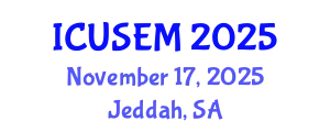 International Conference on Urban Systems Engineering and Management (ICUSEM) November 17, 2025 - Jeddah, Saudi Arabia