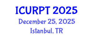 International Conference on Urban, Regional Planning and Transportation (ICURPT) December 25, 2025 - Istanbul, Turkey