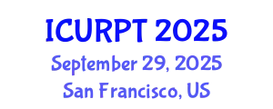 International Conference on Urban, Regional Planning and Transportation (ICURPT) September 29, 2025 - San Francisco, United States