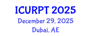 International Conference on Urban, Regional Planning and Transportation (ICURPT) December 29, 2025 - Dubai, United Arab Emirates