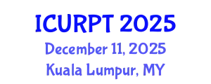 International Conference on Urban, Regional Planning and Transportation (ICURPT) December 11, 2025 - Kuala Lumpur, Malaysia