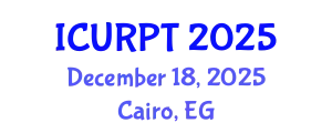 International Conference on Urban, Regional Planning and Transportation (ICURPT) December 18, 2025 - Cairo, Egypt