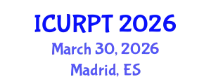 International Conference on Urban, Regional Planning and Transportation (ICURPT) March 30, 2026 - Madrid, Spain