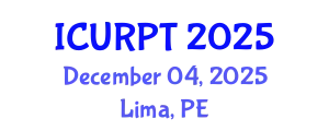 International Conference on Urban, Regional Planning and Transportation (ICURPT) December 04, 2025 - Lima, Peru