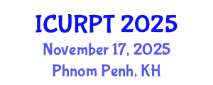 International Conference on Urban, Regional Planning and Transportation (ICURPT) November 17, 2025 - Phnom Penh, Cambodia