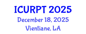International Conference on Urban, Regional Planning and Transportation (ICURPT) December 18, 2025 - Vientiane, Laos