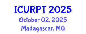 International Conference on Urban, Regional Planning and Transportation (ICURPT) October 02, 2025 - Madagascar, Madagascar