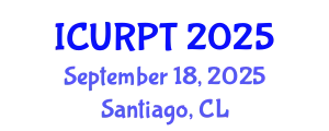 International Conference on Urban, Regional Planning and Transportation (ICURPT) September 18, 2025 - Santiago, Chile