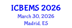 International Conference on Business, Economics and Management Sciences (ICBEMS) March 30, 2026 - Madrid, Spain