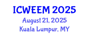 International Conference on Water, Energy and Environmental Management (ICWEEM) August 21, 2025 - Kuala Lumpur, Malaysia