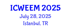 International Conference on Water, Energy and Environmental Management (ICWEEM) July 28, 2025 - Istanbul, Turkey