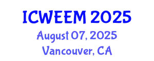 International Conference on Water, Energy and Environmental Management (ICWEEM) August 07, 2025 - Vancouver, Canada