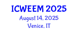 International Conference on Water, Energy and Environmental Management (ICWEEM) August 14, 2025 - Venice, Italy