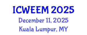 International Conference on Water, Energy and Environmental Management (ICWEEM) December 11, 2025 - Kuala Lumpur, Malaysia