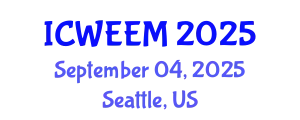 International Conference on Water, Energy and Environmental Management (ICWEEM) September 04, 2025 - Seattle, United States