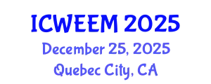 International Conference on Water, Energy and Environmental Management (ICWEEM) December 25, 2025 - Quebec City, Canada
