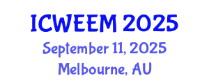 International Conference on Water, Energy and Environmental Management (ICWEEM) September 11, 2025 - Melbourne, Australia