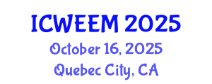 International Conference on Water, Energy and Environmental Management (ICWEEM) October 16, 2025 - Quebec City, Canada