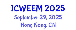 International Conference on Water, Energy and Environmental Management (ICWEEM) September 29, 2025 - Hong Kong, China