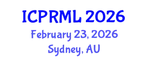 International Conference on Pattern Recognition and Machine Learning (ICPRML) February 23, 2026 - Sydney, Australia