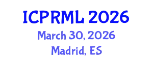 International Conference on Pattern Recognition and Machine Learning (ICPRML) March 30, 2026 - Madrid, Spain