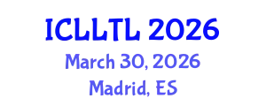 International Conference on Linguistics, Language Teaching and Learning (ICLLTL) March 30, 2026 - Madrid, Spain