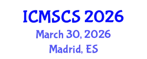 International Conference on Mathematical, Statistical and Computational Sciences (ICMSCS) March 30, 2026 - Madrid, Spain
