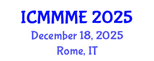 International Conference on Mechanical, Materials and Mechatronics Engineering (ICMMME) December 18, 2025 - Rome, Italy
