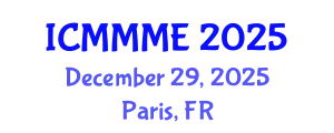 International Conference on Mechanical, Materials and Mechatronics Engineering (ICMMME) December 29, 2025 - Paris, France