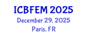 International Conference on Business, Finance, Economics and Management (ICBFEM) December 29, 2025 - Paris, France