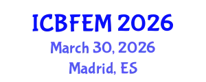 International Conference on Business, Finance, Economics and Management (ICBFEM) March 30, 2026 - Madrid, Spain