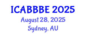 International Conference on Agricultural, Biotechnology, Biological and Biosystems Engineering (ICABBBE) August 28, 2025 - Sydney, Australia