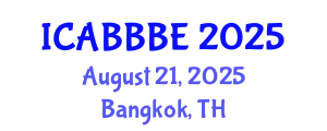 International Conference on Agricultural, Biotechnology, Biological and Biosystems Engineering (ICABBBE) August 21, 2025 - Bangkok, Thailand