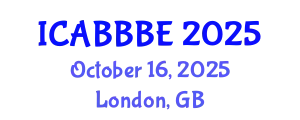 International Conference on Agricultural, Biotechnology, Biological and Biosystems Engineering (ICABBBE) October 16, 2025 - London, United Kingdom