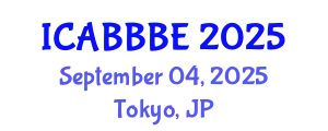 International Conference on Agricultural, Biotechnology, Biological and Biosystems Engineering (ICABBBE) September 04, 2025 - Tokyo, Japan