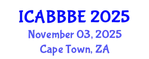 International Conference on Agricultural, Biotechnology, Biological and Biosystems Engineering (ICABBBE) November 03, 2025 - Cape Town, South Africa