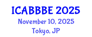International Conference on Agricultural, Biotechnology, Biological and Biosystems Engineering (ICABBBE) November 10, 2025 - Tokyo, Japan