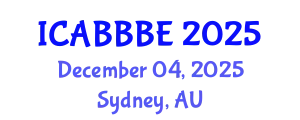 International Conference on Agricultural, Biotechnology, Biological and Biosystems Engineering (ICABBBE) December 04, 2025 - Sydney, Australia