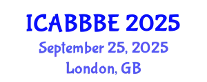 International Conference on Agricultural, Biotechnology, Biological and Biosystems Engineering (ICABBBE) September 25, 2025 - London, United Kingdom
