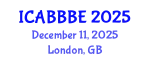 International Conference on Agricultural, Biotechnology, Biological and Biosystems Engineering (ICABBBE) December 11, 2025 - London, United Kingdom