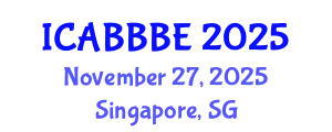 International Conference on Agricultural, Biotechnology, Biological and Biosystems Engineering (ICABBBE) November 27, 2025 - Singapore, Singapore
